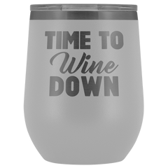 Time to Wine Down Wine Tumbler