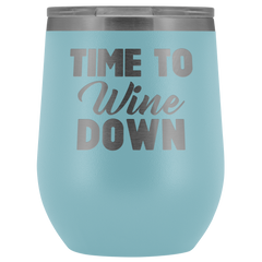 Time to Wine Down Wine Tumbler
