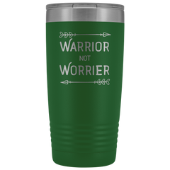 Warrior not Worrier Tumbler 20oz
