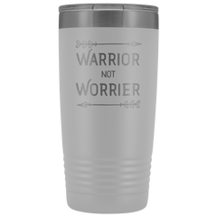 Warrior not Worrier Tumbler 20oz