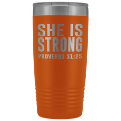 She is Strong Tumbler 20 oz
