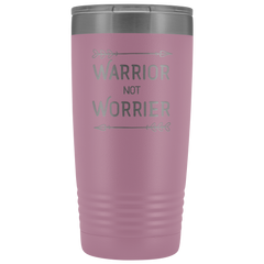 Warrior not Worrier Tumbler 20oz