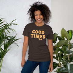 Good Times Short-Sleeve Unisex T-Shirt