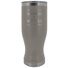 Warrior Not Worrier Tumbler 20oz Boho