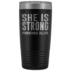 She is Strong Tumbler 20 oz
