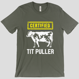 Certified Tit Puller T-Shirt