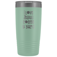 I Love Jesus Coffee & Naps Tumbler 20 oz