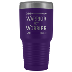 Warrior not Worrier Tumbler 30oz