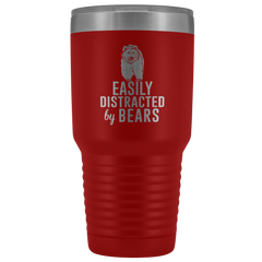 Easily Distracted by Bears Tumbler 30oz