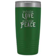 Inhale Love Exhale Peace 20 oz Tumbler