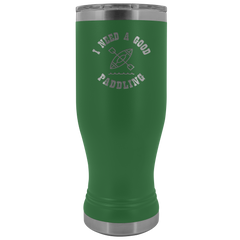 I Need A Good Paddling Tumbler 20oz