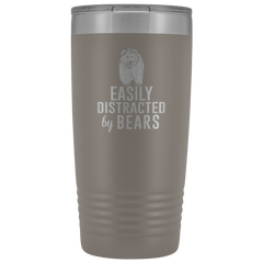Easily Distracted by Bears Tumbler 20oz