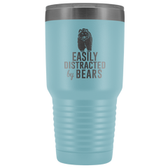 Easily Distracted by Bears Tumbler 30oz