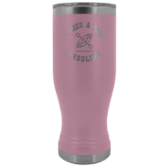 I Need A Good Paddling Tumbler 20oz