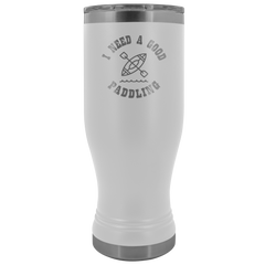 I Need A Good Paddling Tumbler 20oz