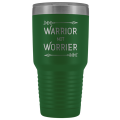 Warrior not Worrier Tumbler 30oz