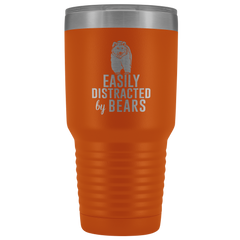 Easily Distracted by Bears Tumbler 30oz