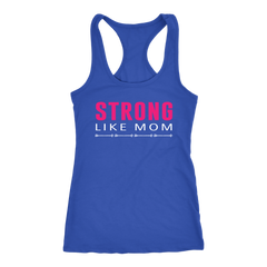 Strong Like Mom Racerback Tank
