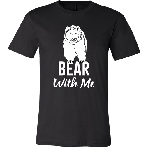 Bear With Me T-Shirt