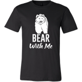 Bear With Me T-Shirt