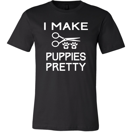 I Make Puppies Pretty T-Shirt