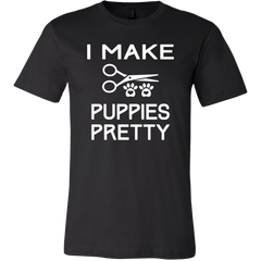 I Make Puppies Pretty T-Shirt