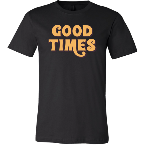 Good Times T-Shirt
