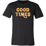 Good Times T-Shirt