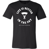 Life is Better in the Sky T-Shirt
