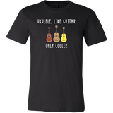 Ukulele, Like Guitar Only Cooler T-Shirt