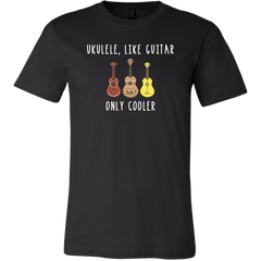 Ukulele, Like Guitar Only Cooler T-Shirt