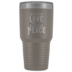 Inhale Love Exhale Peace 30 oz Tumbler