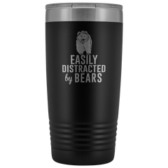 Easily Distracted by Bears Tumbler 20oz