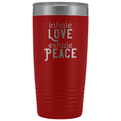 Inhale Love Exhale Peace 20 oz Tumbler