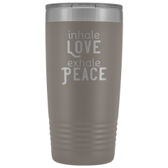 Inhale Love Exhale Peace 20 oz Tumbler