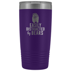 Easily Distracted by Bears Tumbler 20oz