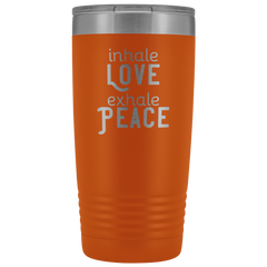 Inhale Love Exhale Peace 20 oz Tumbler