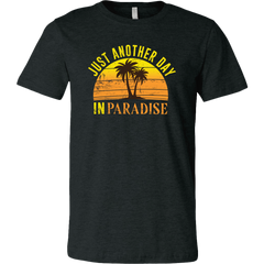 Just Another Day in Paradise T-Shirt