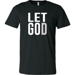 Let God T-Shirt