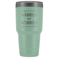 Warrior not Worrier Tumbler 30oz