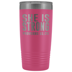 She is Strong Tumbler 20 oz