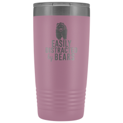 Easily Distracted by Bears Tumbler 20oz