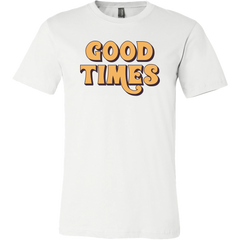 Good Times T-Shirt