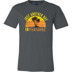 Just Another Day in Paradise T-Shirt