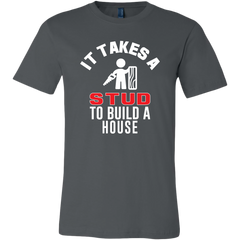 It Takes a Stud to Build a House T-Shirt