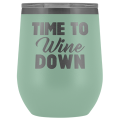 Time to Wine Down Wine Tumbler