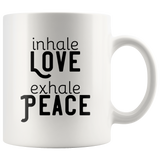 Inhale Love Exhale Peace Coffee Mug