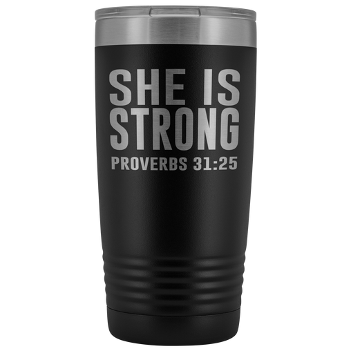 She is Strong Tumbler 20 oz