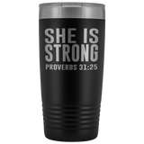 She is Strong Tumbler 20 oz