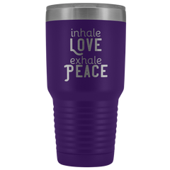 Inhale Love Exhale Peace 30 oz Tumbler